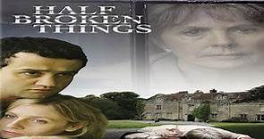 ASA 🎥📽🎬 Half Broken Things (2007) Director: Tim Fywell, starring Penelope Wilton, Daniel Mays, Nicholas Le Prevost and Sinead Matthews