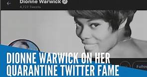 Dionne Warwick on her quarantine Twitter fame