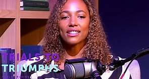 Kylie Bunbury Defines Her Own Reality | Trials To Triumphs | OWN Podcasts