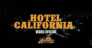 Hotel California - La Historia Musical De México - (Video Oficial 2023)