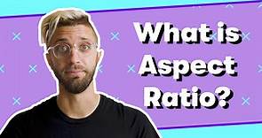 What Is An Aspect Ratio? - Wistia Video Glossary