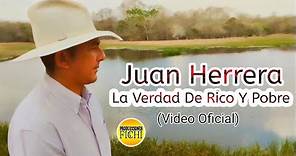 Juan Herrera - La Verdad De Rico Y Pobre. (Video Oficial)