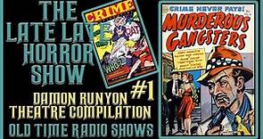 Damon Runyon Theatre New York Gangster Old Time Radio Shows All Night Long #1