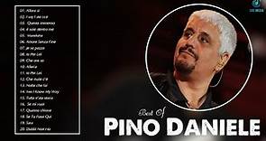 Le più belle canzoni di Pino Daniele - Pino Daniele Album Completo 2022