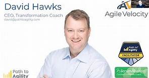 David Hawks - How to Wrangle and Agile Transformation