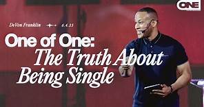 One of One (Part One): The Truth about Being Single - DeVon Franklin