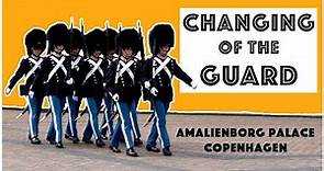 CHANGING OF THE GUARD at Amalienborg Palace in COPENHAGEN | Vagskifte på Amalienborg Slot
