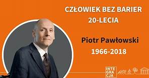 Piotr Pawłowski - Człowiek bez barier 20-lecia