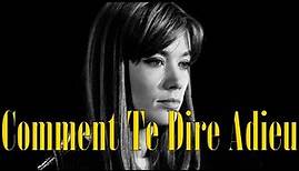 Françoise Hardy - Comment Te Dire Adieu [French, Spanish & English]