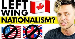Canada's weird, left-wing, anti-American nationalism