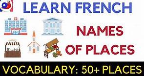 French vocabulary: Names of places in town and countryside