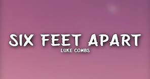 Luke Combs - Six Feet Apart (Lyrics)