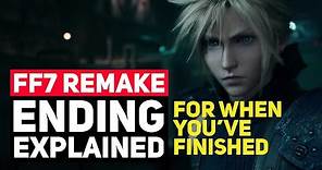 Final Fantasy 7 Remake: The Ending Explained (Spoilers... For When You've Finished!)