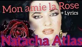 Natacha Atlas - Mon Amie La Rose + Lyrics