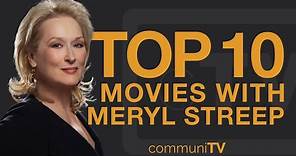 Top 10 Meryl Streep Movies