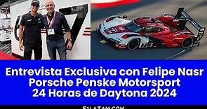 Entrevista Exclusiva con Felipe Nasr - Porsche Penske Motorsport - Previo 24 Horas de Daytona 2024