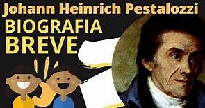 JOHANN HEINRICH PESTALOZZI RESUMEN BIOGRAFÍA Y TRABAJO