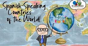 Spanish Speaking Countries of the World | Mi Camino Spanish