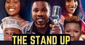 The Stand Up (Nollywood) Trailer: AY, RMD, Real Warri Pikin, Mofe Duncan - The Movie Base