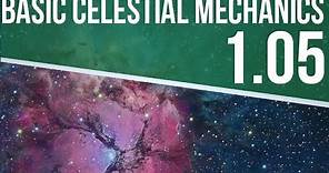 Astrophysics 1.05 - Basic Celestial Mechanics