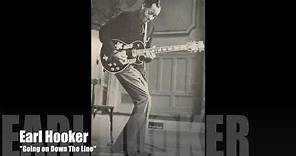 Earl Hooker "Going On Down The Line"
