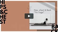 HIPS, CHEST AND BACK "YIN YOGA WITH FARINA"