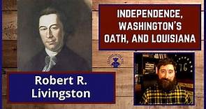 Robert R. Livingston Swears In Washington and Purchases Louisiana