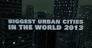 Top 10 Biggest Urban Areas In The World 2013