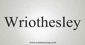 How To Say Wriothesley