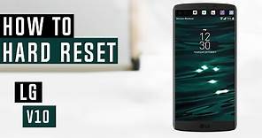 How to Restore LG V10 to Factory Defaults - Hard Reset