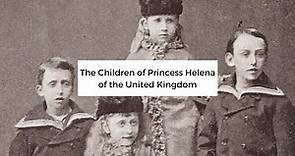 The Children of Princess Helena of the United Kingdom