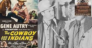 The Cowboy and the Indians | Western (1949) | Full Movie | Gene Autry