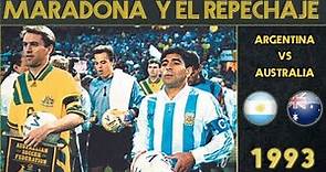 MARADONA, ARGENTINA Y EL REPECHAJE VS AUSTRALIA (1993) | Rumbo al Mundial USA 94