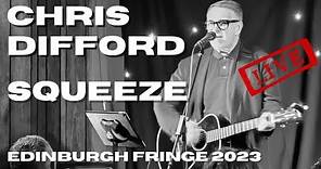 Chris Difford LIVE!, SQUEEZE, Edinburgh Fringe 2023 #livemusic