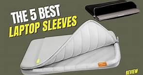 The 5 Best Laptop Sleeves of 2023 || Review