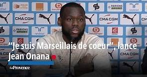 OM : "Je suis Marseillais de coeur", lance Jean Onana