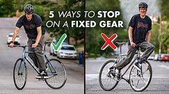 5 Ways to STOP on a Fixie 🛑 🚴