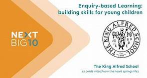Enquiry based learning - building skills for young children at The King Alfred School