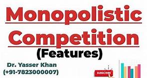 Monopolistic Competition | Features Of Monopolistic Competition | Economics | Microeconomics | CUET