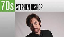 Stephen Bishop - The 70s