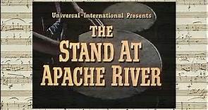The Stand At Apache River - Opening & Closing Credits (Frank Skinner - 1953)