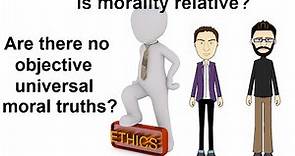 Moral Relativism - Explained and Debated