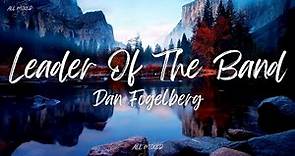 Dan Fogelberg - Leader Of The Band (Lyrics)