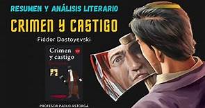 CRIMEN Y CASTIGO de Fiódor Dostoyevski - Resumen y Análisis Literario