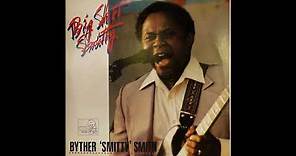 Byther Smith - Big Shot Smitty