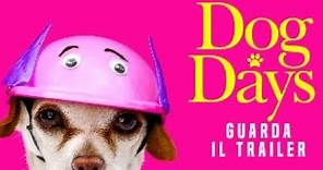 Dog Days - Trailer Italiano Ufficiale - dal 13 settembre al cinema