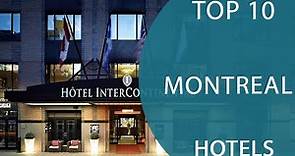 Top 10 Best Hotels to Visit in Montreal, Quebec | Canada - English