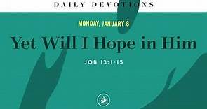 Yet Will I Hope in Him – Daily Devotional