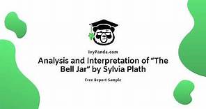 Analysis and Interpretation of “The Bell Jar” by Sylvia Plath | Free Essay Sample