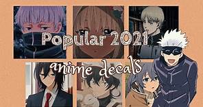 Popular 2021 anime Decals! *Jujutsu Kaisen*Sk8*Horimiya*aot | Roblox | aueie
